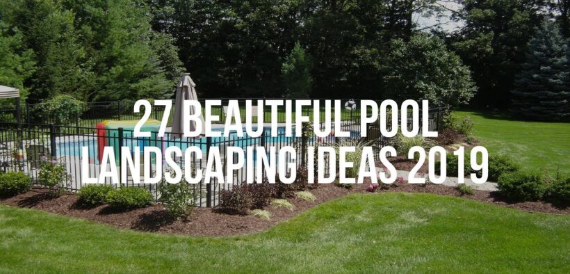 🔴 27 Beautiful POOL LANDSCAPING Ideas 2019