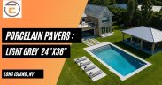 Light Grey Porcelain Pavers and Copings NY - Backyard Makeover, Landscaping Ideas, Pool Cooping